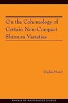 On the Cohomology of Certain Non-Compact Shimura Varieties (AM-173)