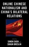 Online Chinese Nationalism and China's Bilateral Relations