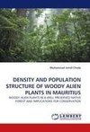 DENSITY AND POPULATION STRUCTURE OF WOODY ALIEN PLANTS IN MAURITIUS