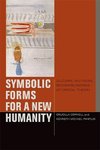 Symbolic Forms for a New Humanity