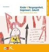 Kinder & Vergangenheit, Gegenwart und Zukunft