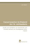 Caesarrezeption im England des 16. Jahrhunderts