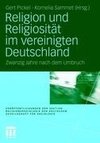 Religion und Religiosität im vereinigten Deutschland