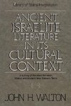 Ancient Israelite Literature in Its Cultural Context