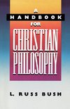 A Handbook for Christian Philosophy