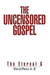 The Uncensored Gospel