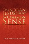 The Koran, Jesus Christ and Common Sense