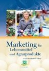 Marketing für Lebensmittel und Agarprodukte