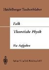 Theoretische Physik auf der Grundlage einer allgemeinen Dynamik