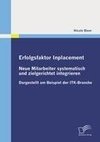 Erfolgsfaktor Inplacement: Neue Mitarbeiter systematisch und zielgerichtet integrieren