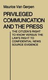 Privileged Communication and the Press