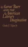 Aaron Burr and the American Literary Imagination.