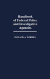 Handbook of Federal Police and Investigative Agencies