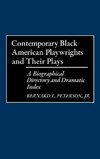 Contemporary Black American Playwrights and Their Plays