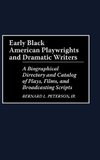 Early Black American Playwrights and Dramatic Writers