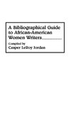 A Bibliographical Guide to African-American Women Writers