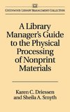 A Library Manager's Guide to the Physical Processing of Nonprint Materials