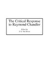 The Critical Response to Raymond Chandler