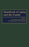 Handbook of Aging and the Family