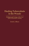 Healing Tuberculosis in the Woods