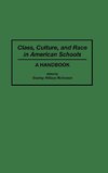 Class, Culture, and Race in American Schools