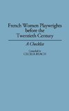 French Women Playwrights Before the Twentieth Century