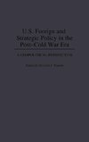 U.S. Foreign and Strategic Policy in the Post-Cold War Era