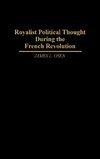 Royalist Political Thought During the French Revolution