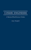 Cosmic Engineers