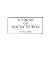 The Music of Morton Feldman