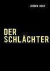 Der Schlächter