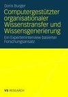 Computergestützter organisationaler Wissenstransfer und Wissensgenerierung