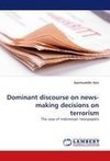 Dominant discourse on news-making decisions on terrorism