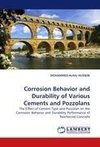 Corrosion Behavior and Durability of Various Cements and Pozzolans