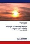 Design and Model Based Sampling Inference