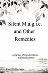 Silent M.a.g.i.c. and other Remedies