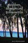 Neighbors, Strangers and Everyone Else