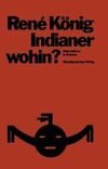 Indianer-wohin?