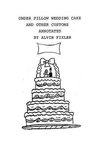 Under Pillow Wedding Cake and Other Customs..Annotated