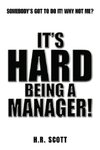 It's Hard Being a Manager!