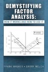 Demystifying Factor Analysis