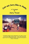 Jack and Jerry Bike to Alaska