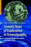 Seventy Years of Exploration in Oceanography