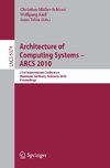 Architecture of Computing Systems - ARCS 2010