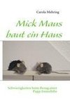 Mick Maus baut ein Haus