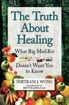 The Truth about Healing