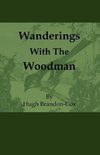 Wanderings with the Woodman