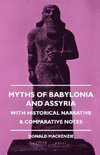 Myths of Babylonia and Assyria - With Historical Narrative & Comparative Notes