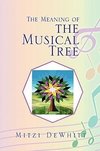 The Meaning of the Musical Tree