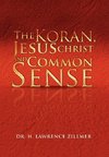 The Koran, Jesus Christ and Common Sense